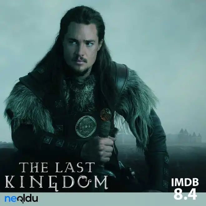 The Last Kingdom: 9. yüzyılda Uhtred’in Vikingler ve Saksonlar arasındaki mücadelesi