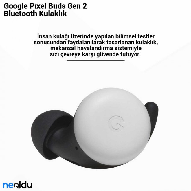 Google Pixel Buds Gen 2 Özellikler