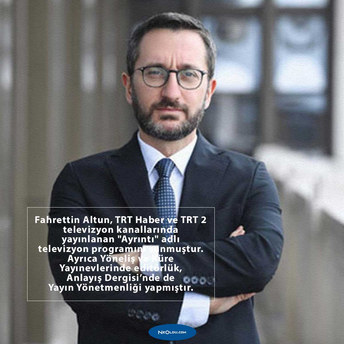 Fahrettin Altun Hakkında Bilgi