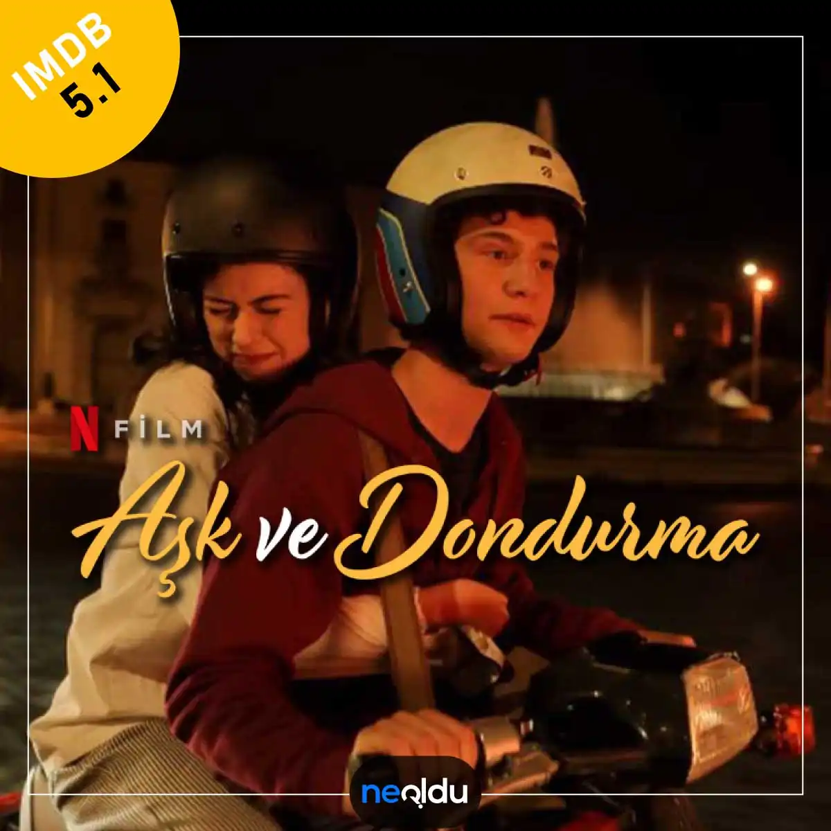 Netflix romantik filmi Aşk ve Dondurma