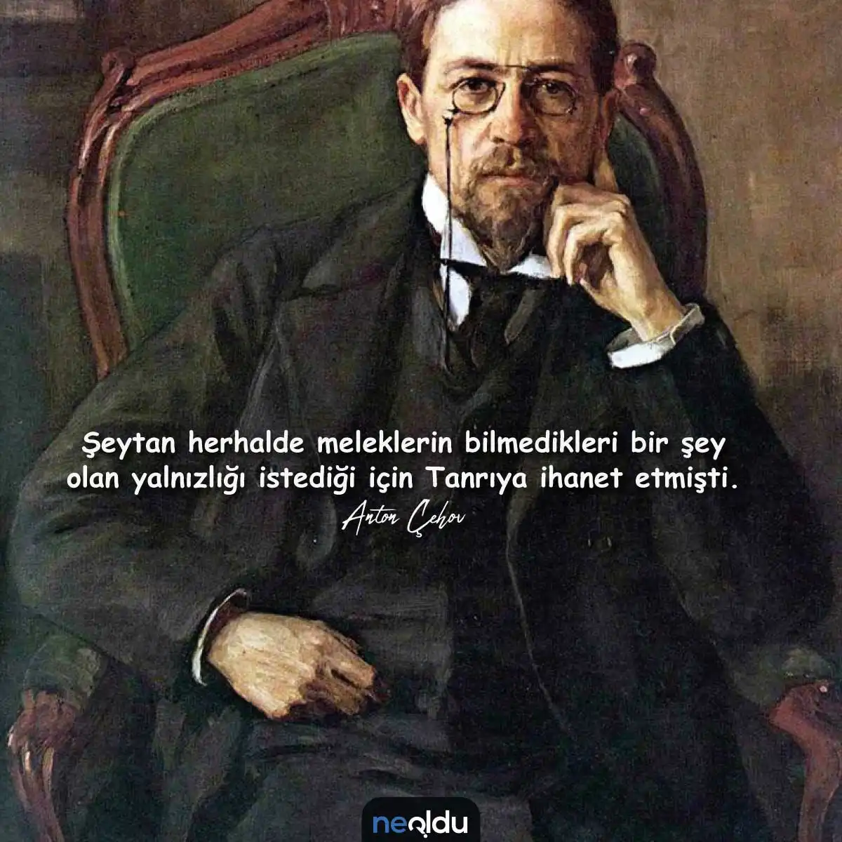 Anton Çehov Duygusal Sözleri