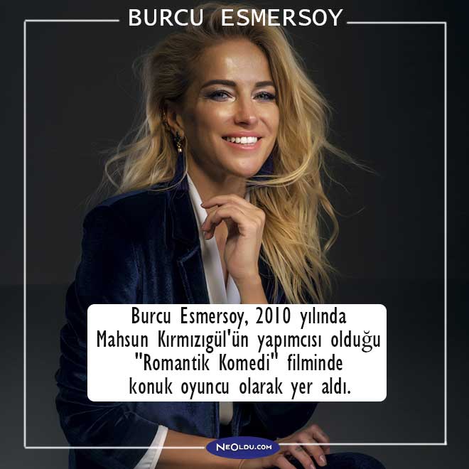 Burcu Esmersoy Hakkında Bilgi