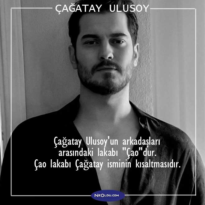 Çağatay Ulusoy Hakkında İlginç Bilgiler