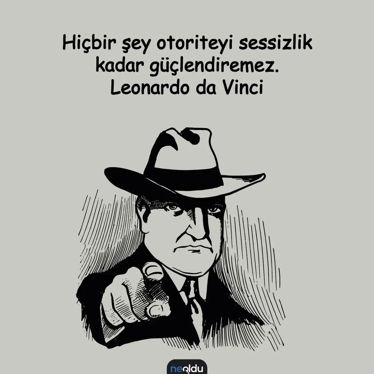 Anlamlı Güzel Sözler Temalı Görsel: Hiçbir şey otoriteyi sessizlik kadar güçlendirmez. - Leonardo da Vinci