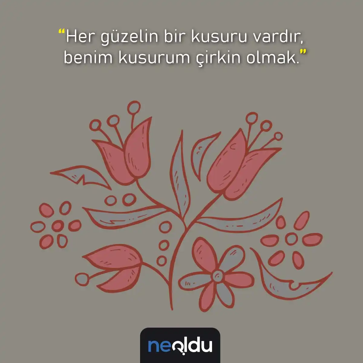Güzellik ve Çirkinlik Sözleri 3
