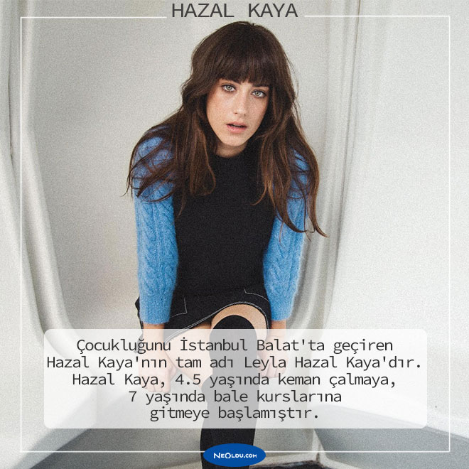 Hazal Kaya Hakkında İlginç Bilgiler