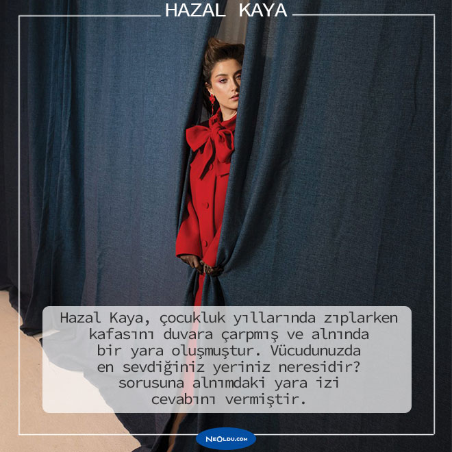 Hazal Kaya Hakkında İlginç Bilgiler