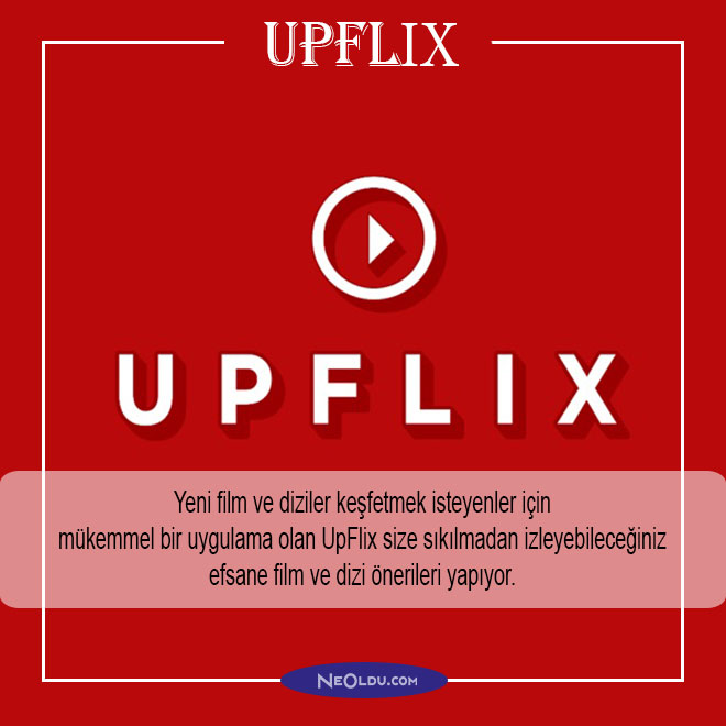 upflix uygulama öneri