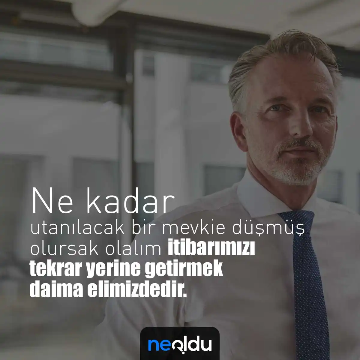Karakter ve itibarlı yaşam sözleri