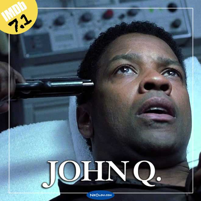 John Q hastane dramı Denzel Washington