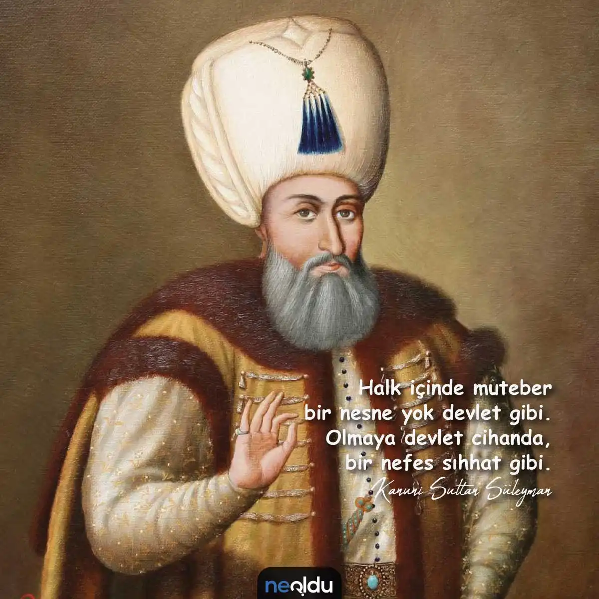 Kanuni Sultan Süleyman Sözleri