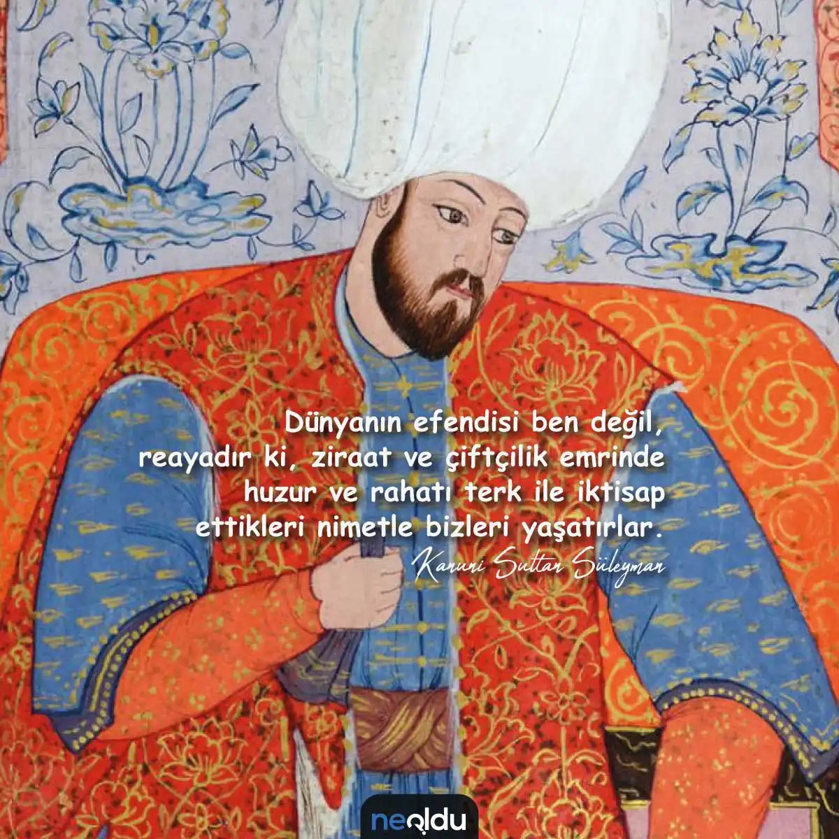 Kanuni Sultan Süleyman Sözleri