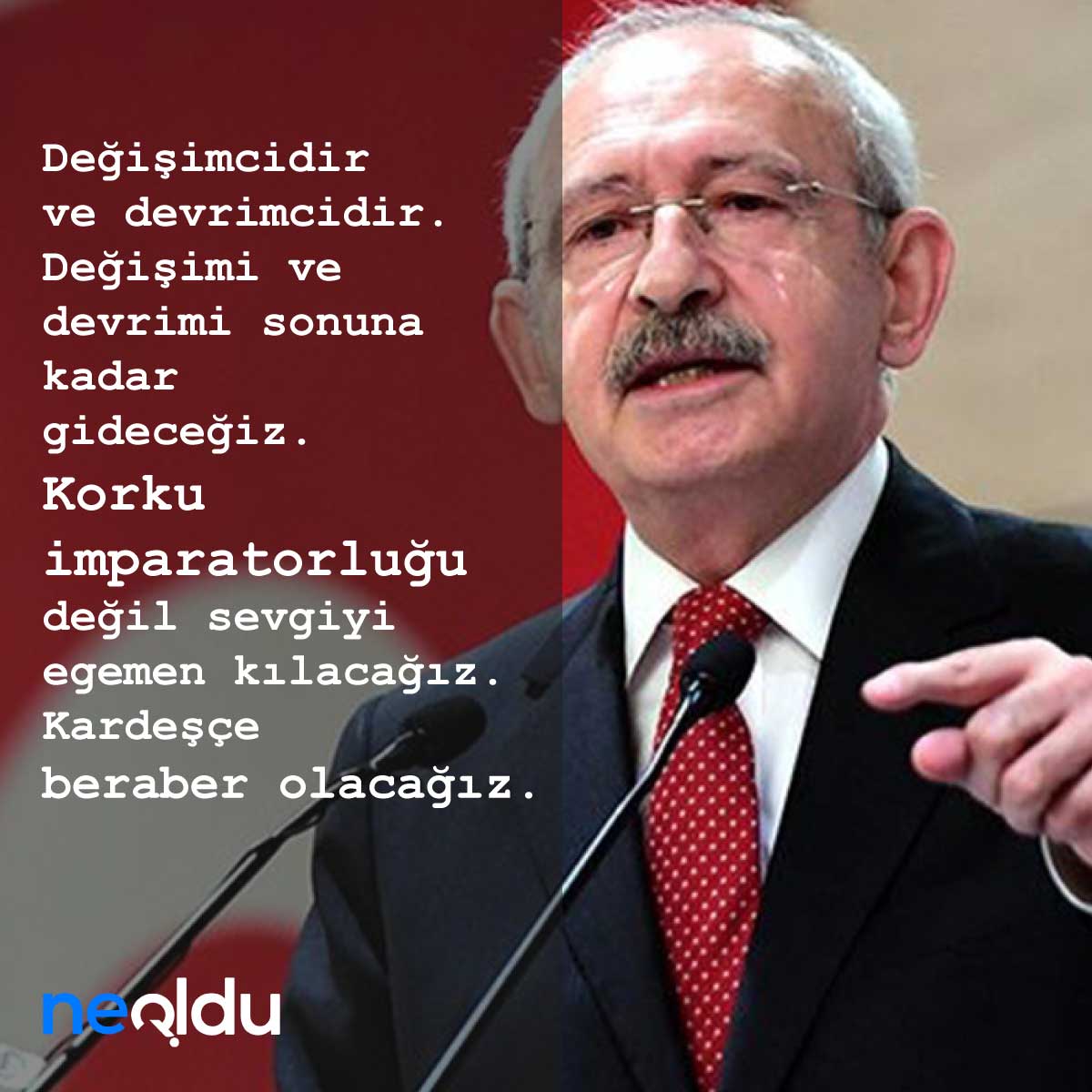 Kemal Kılıçdaroğlu Sözleri