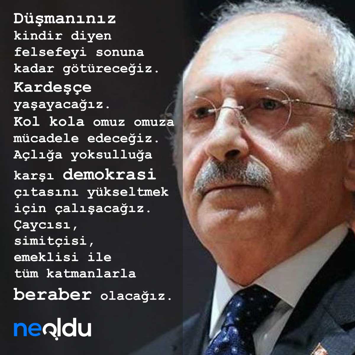 Kemal Kılıçdaroğlu Sözleri