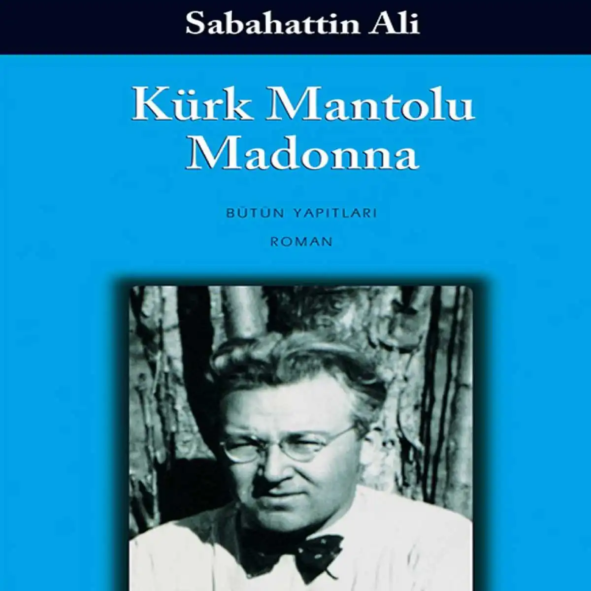 Aşkın Büyülü Hislerini Yaşatan En İyi Aşk Romanları Kürk Mantolu Madonna - Sabahattin Ali 