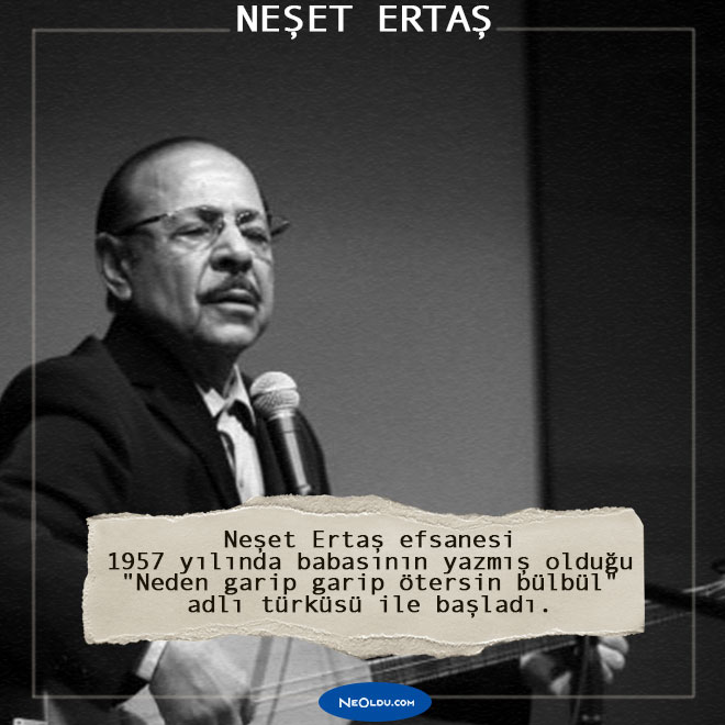 Neşet Ertaş Hakkında Bilinmeyen Bilgiler