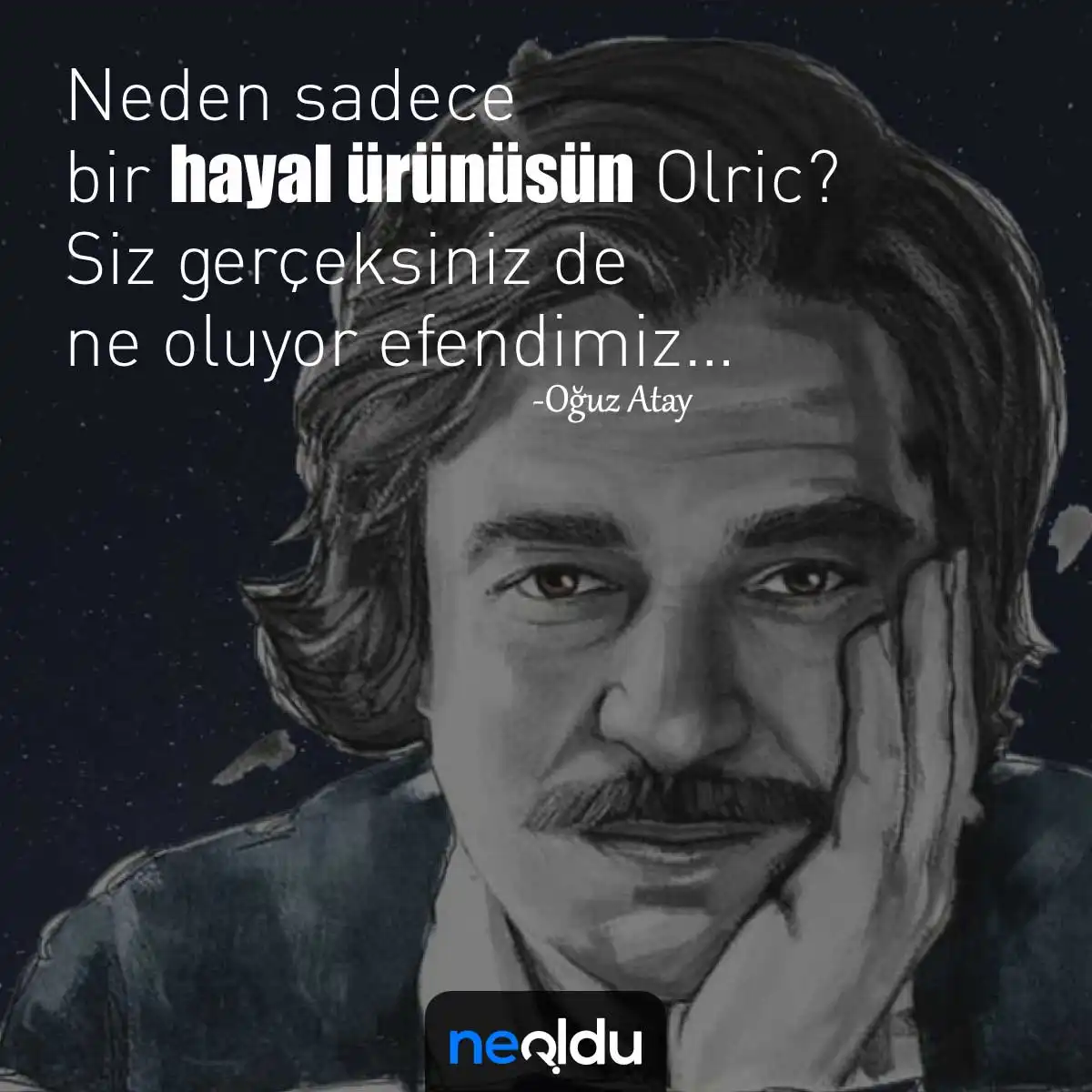 Oğuz Atay anlamlı sözler