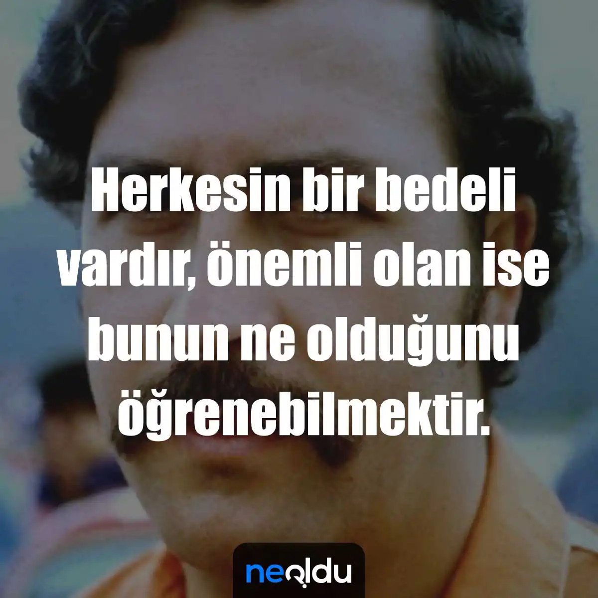 Pablo Escobar Sözleri - Görsel 3