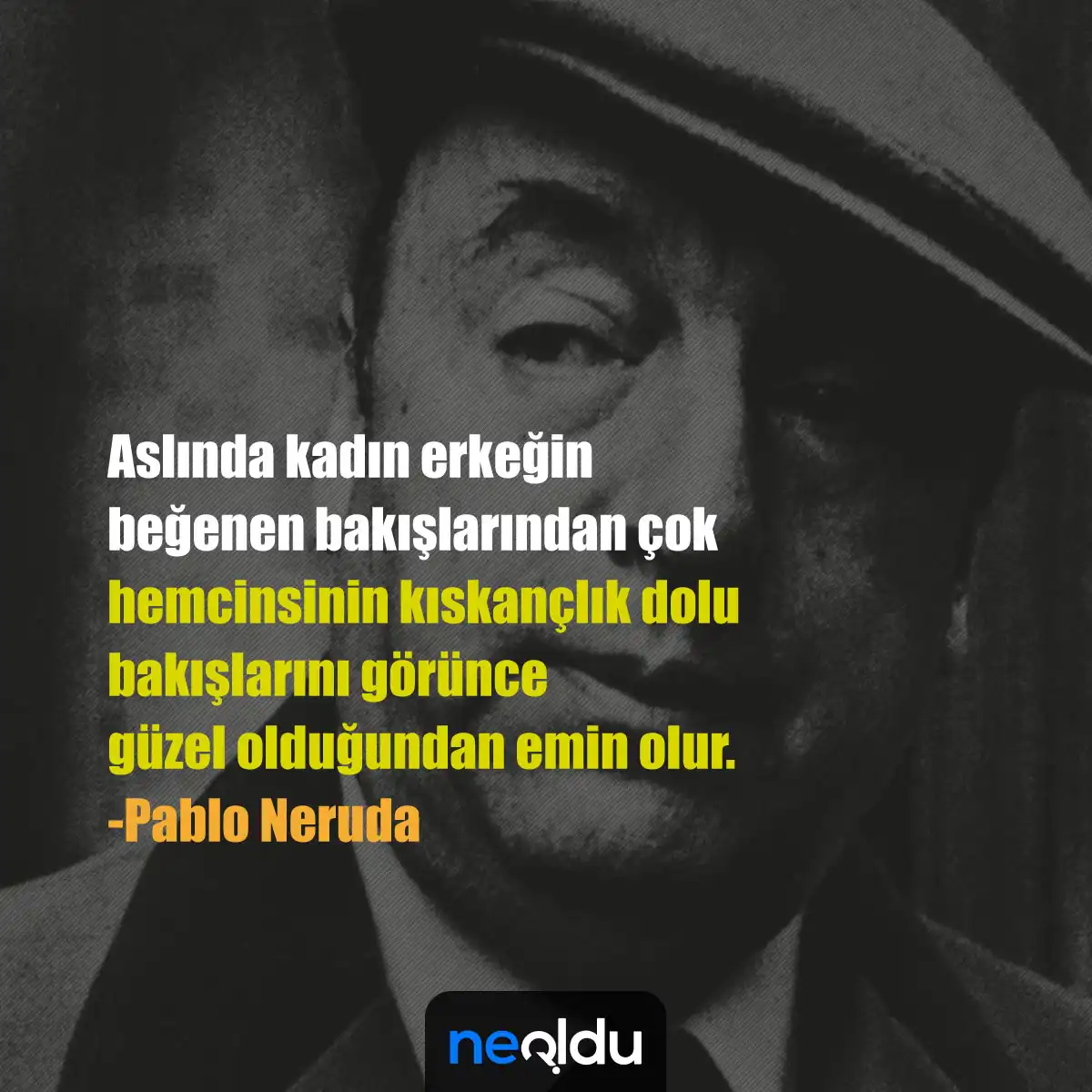 Pablo Neruda Sözleri