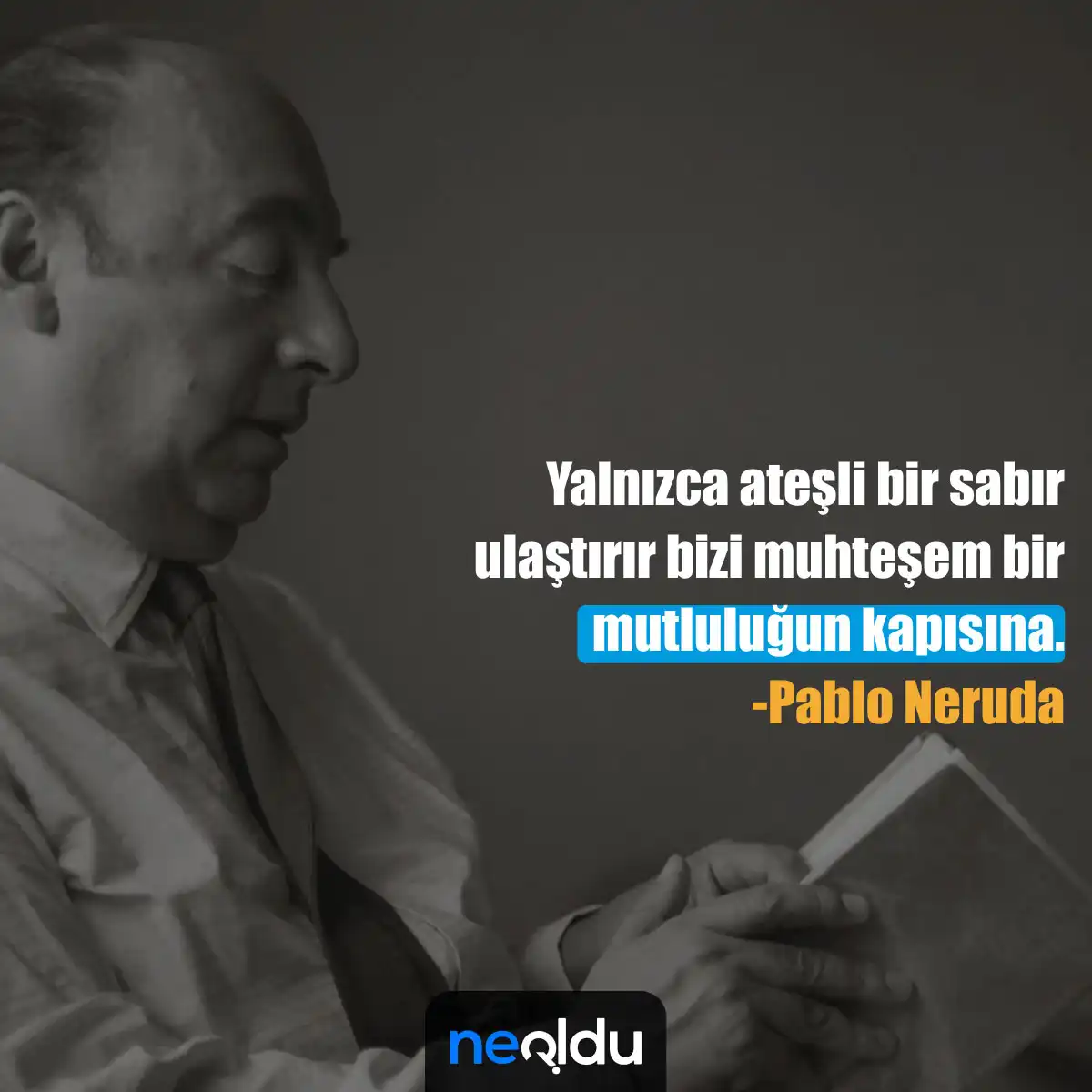 Pablo Neruda Sözleri