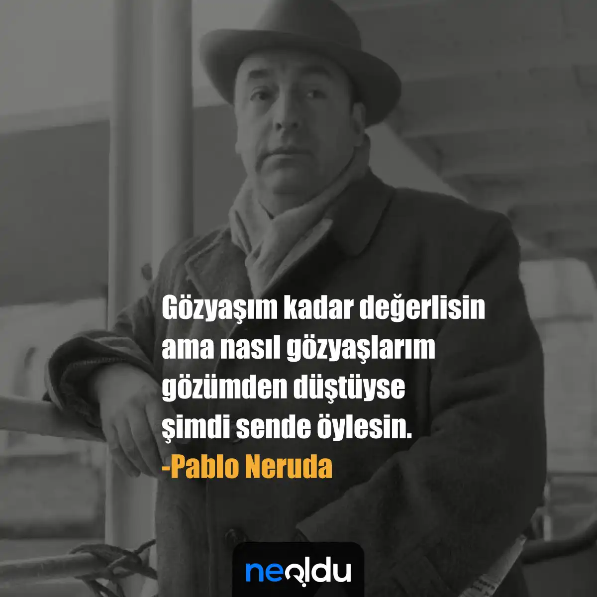 Pablo Neruda Sözleri