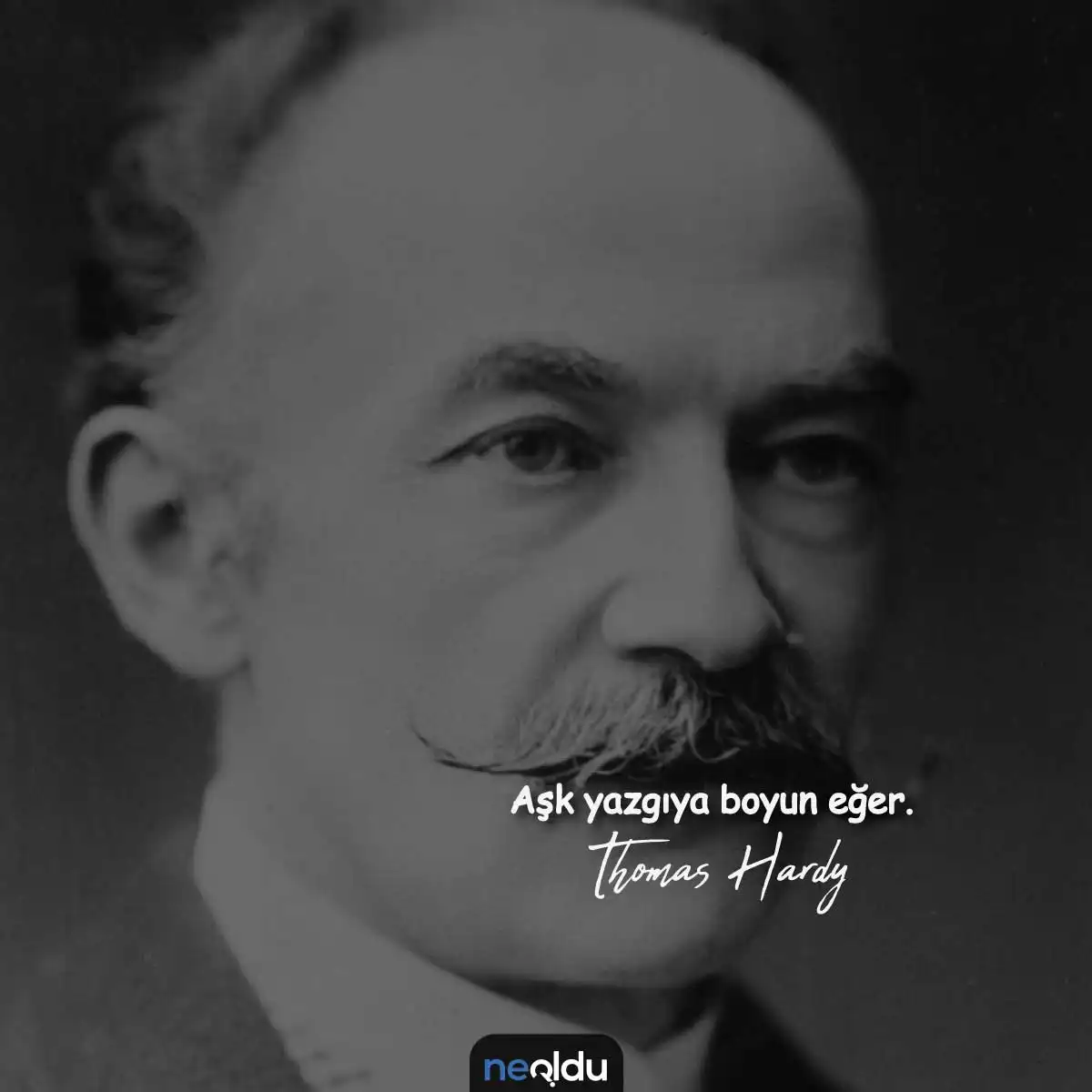 Thomas Hardy'nin Romantik Alıntıları