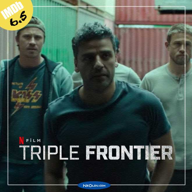 Triple Frontier soygun ve macera temalı Netflix aksiyon filmi