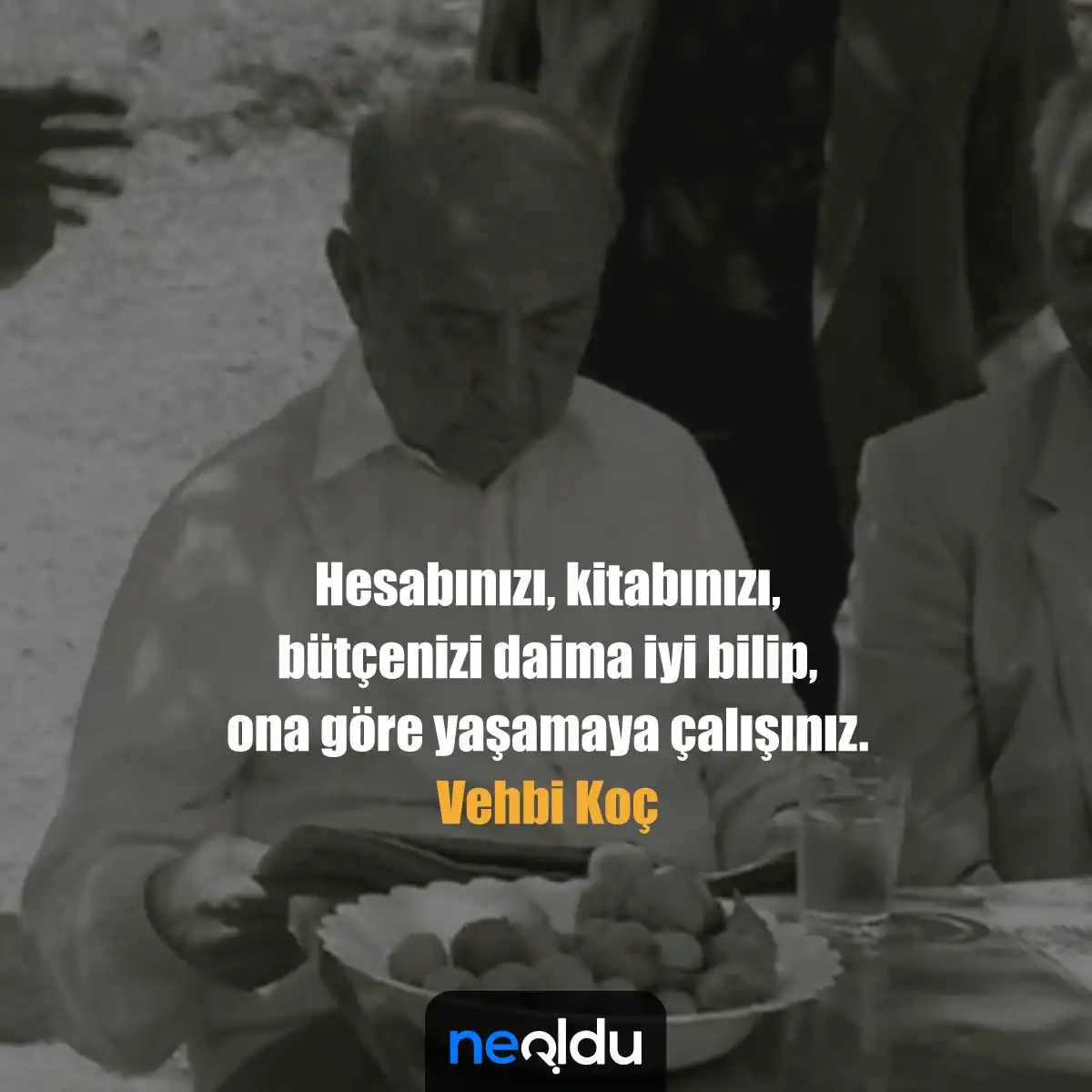 Vehbi Koç Sözü 4