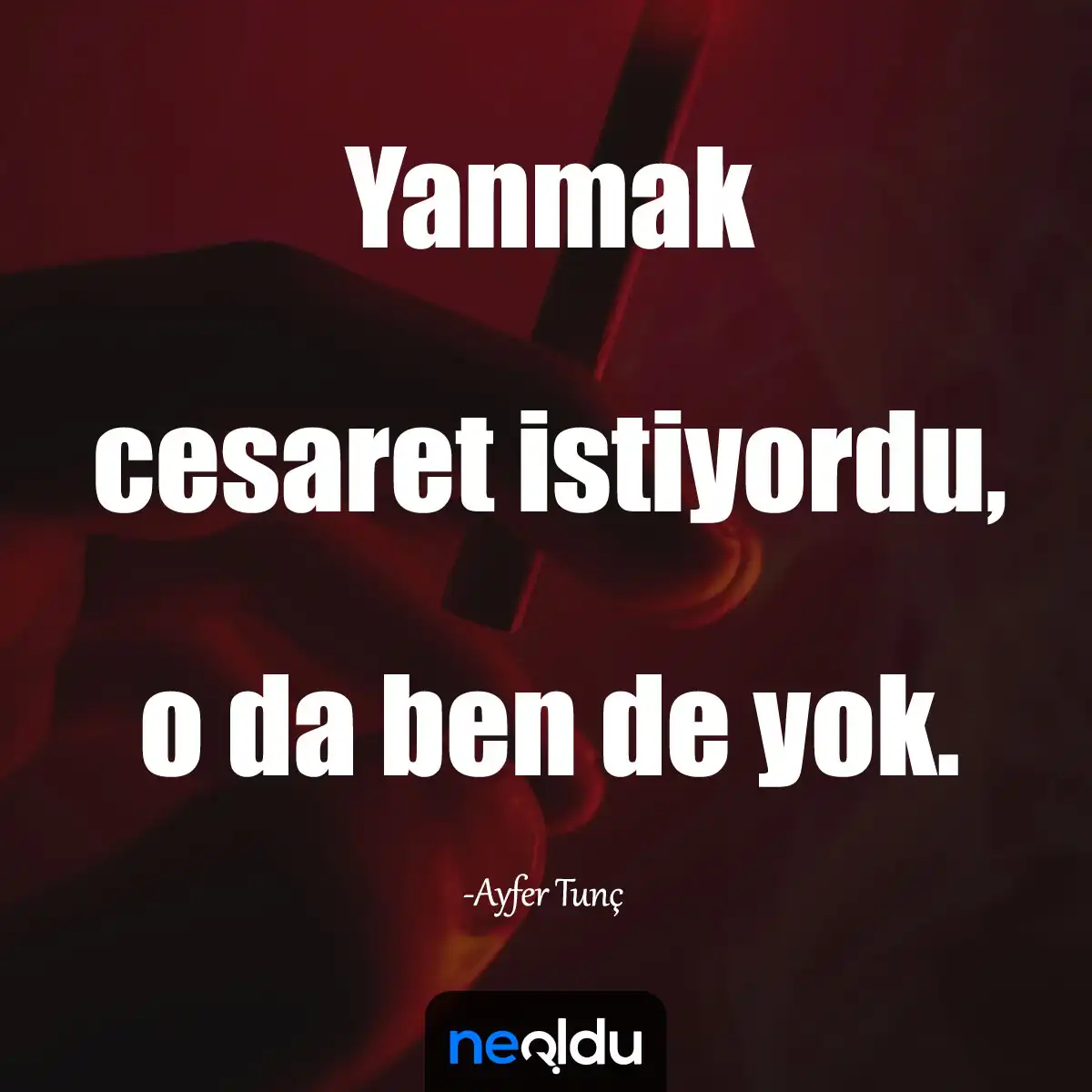 Yanmak Sözleri