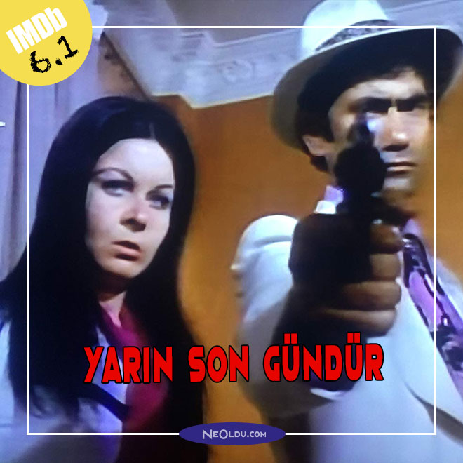 Yarın Son Gündür Filmi. Yılmaz Güneyin 1971 yapımı dram ve suç konulu eseri