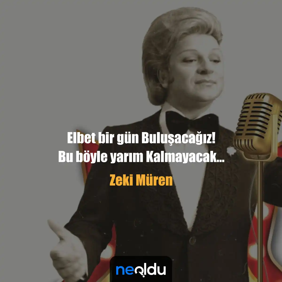 Zeki Müren Sözleri